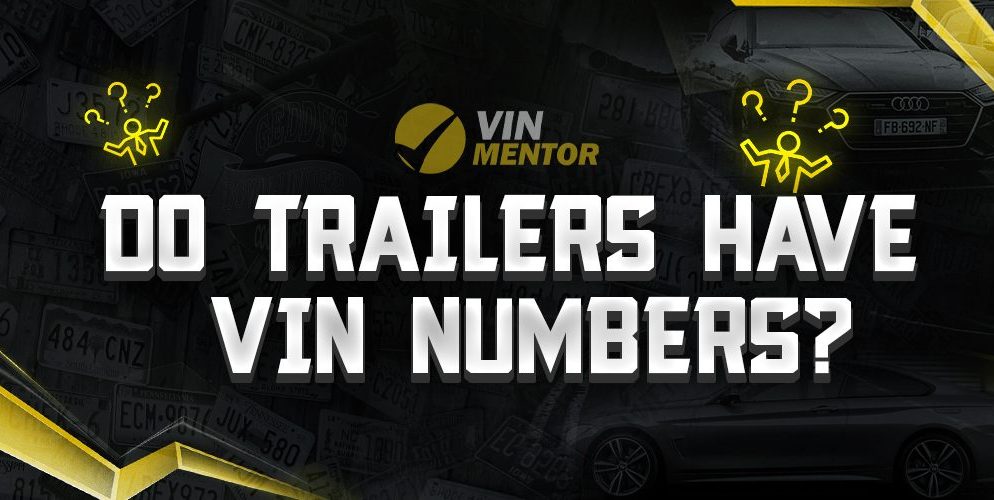 Do Trailers Have VIN Numbers?