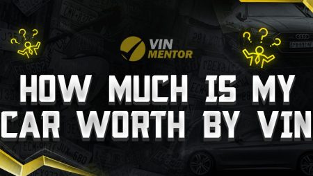 How Much is my Car Worth by VIN?