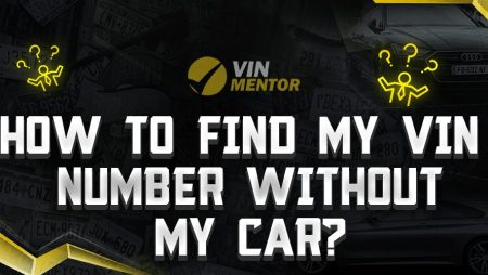 How to Find My VIN Number Without My Car?