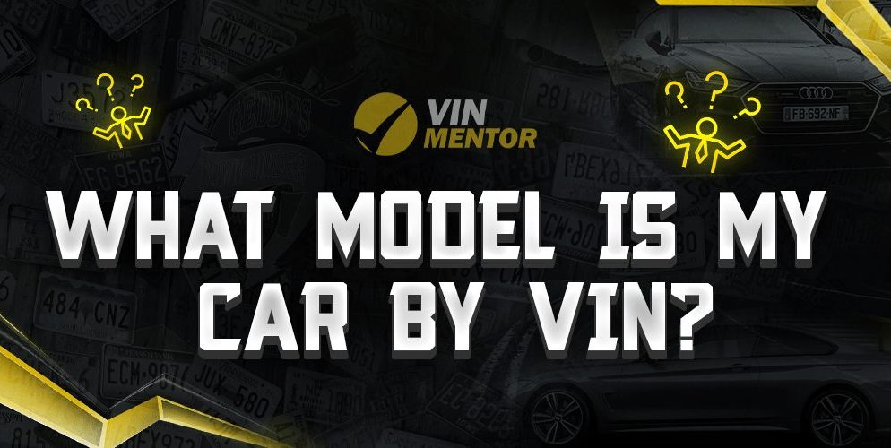 What Model is My Car by VIN?