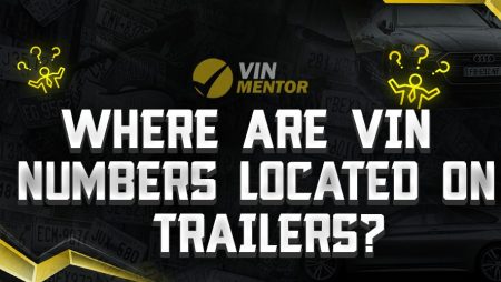 Where are VIN Numbers Located on a Trailer?