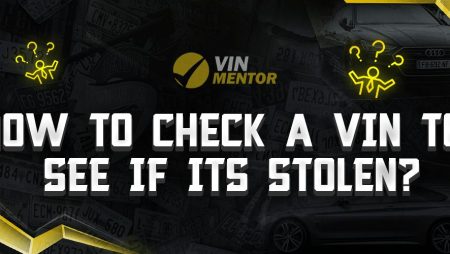 How To Check A VIN To See If It’s Stolen?