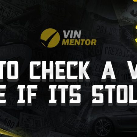 How To Check A VIN To See If It’s Stolen?