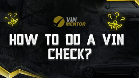 How To Do A VIN Check?