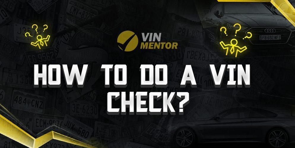 How To Do A VIN Check?