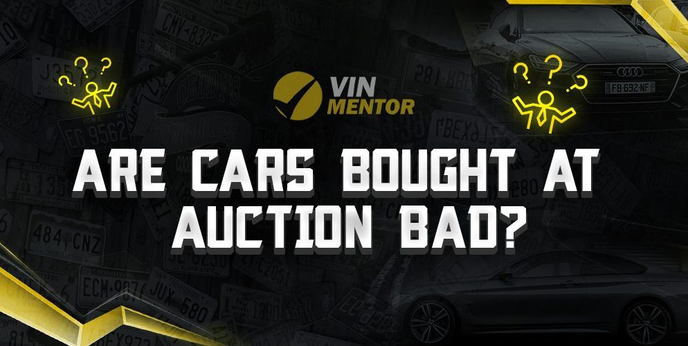 Are Cars Bought At Auction Bad?