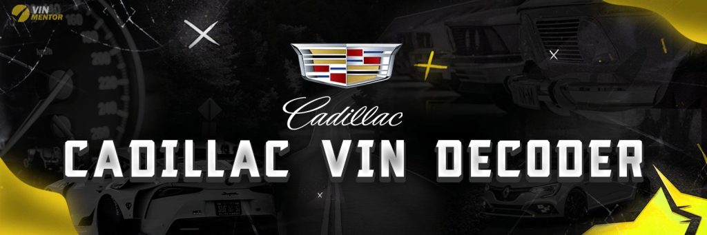 Cadillac ESCALADE VIN Decoder - Check Cadillac ESCALADE VIN Online