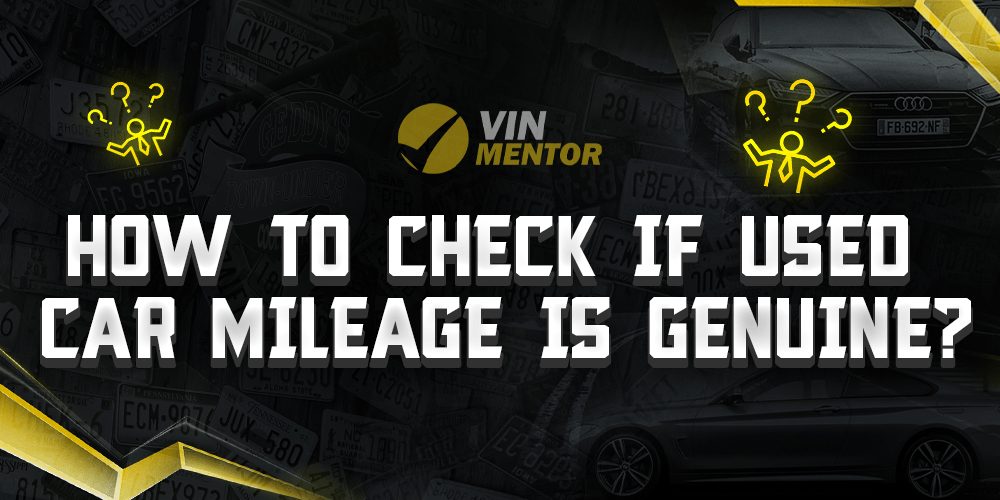 How To Check If Used Car Mileage Is Genuine? VIN Mentor