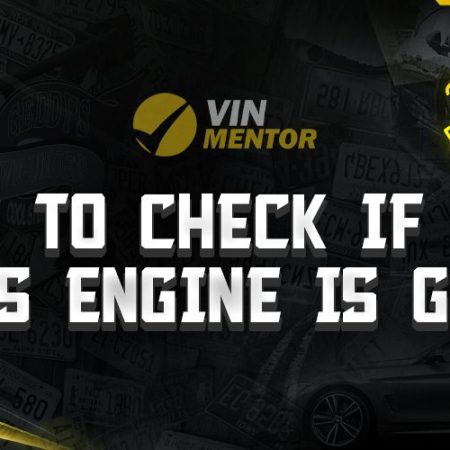How To Check If A Used Car’s Engine Is Good?