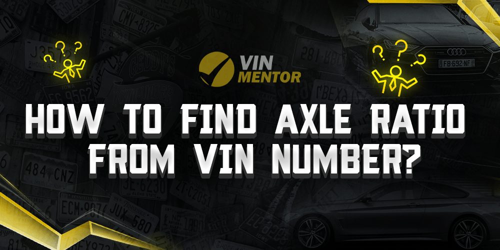 how-to-find-axle-ratio-from-vin-number-vin-mentor