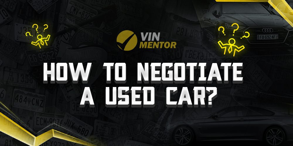 How To Negotiate A Used Car? VIN Mentor