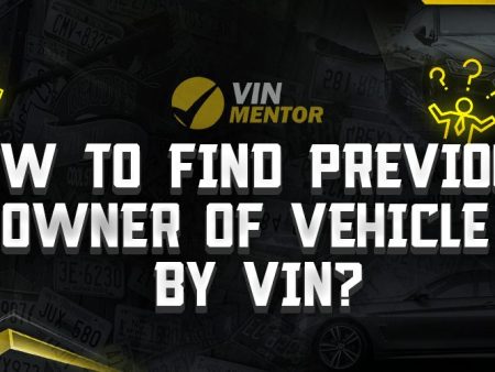 How to Find the Previous Owner of a Vehicle by VIN?
