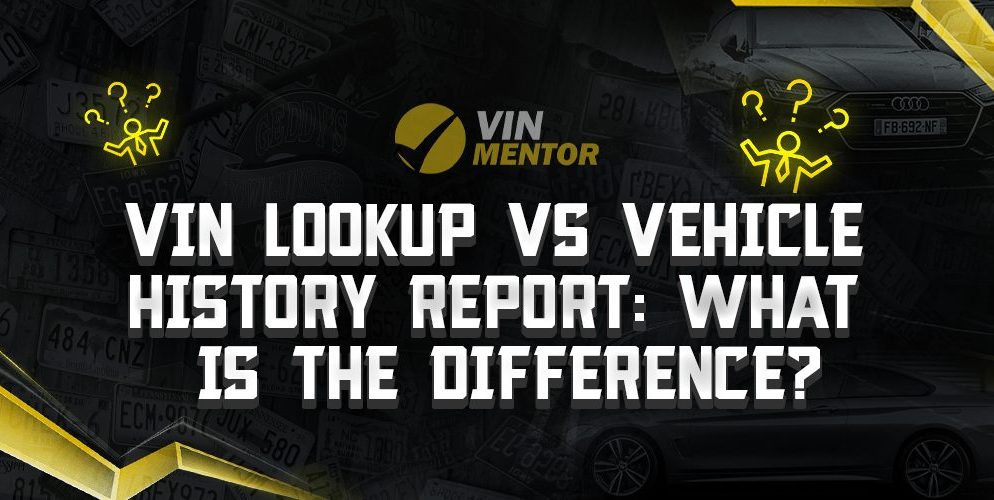 VIN Lookup vs Vehicle History Report: What is the Difference?