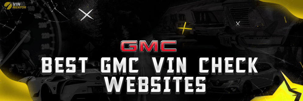 Best GMC VIN Check Websites