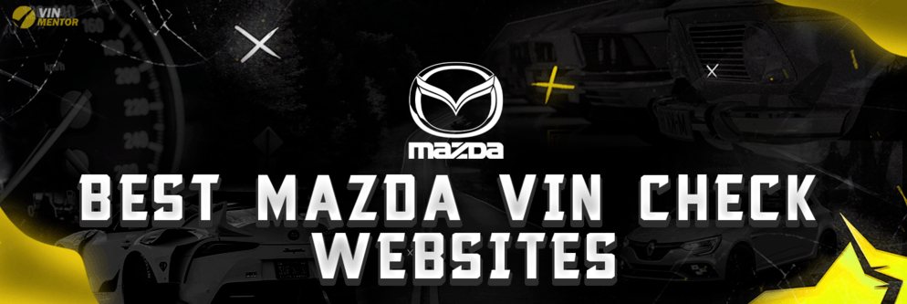 Best Mazda VIN Check Websites