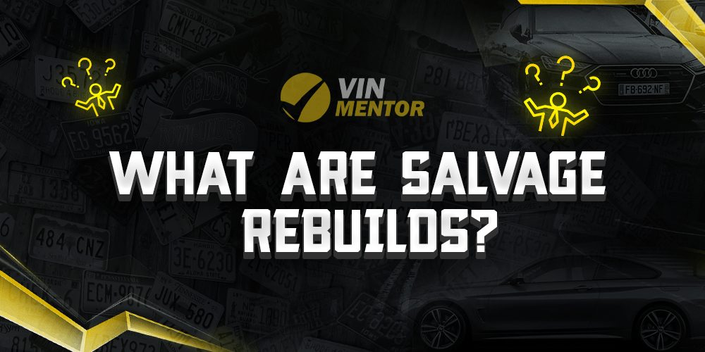 What are Salvage Rebuilds? VIN Mentor