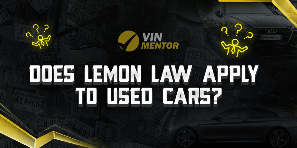 Does Lemon Law Apply to Used Cars? VIN Mentor