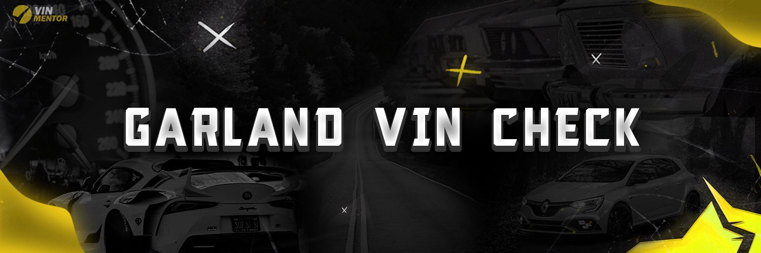 Garland VIN Check