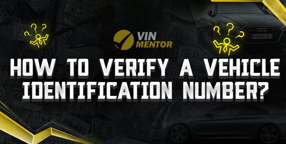 How To Verify a Vehicle Identification Number?