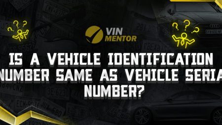 Is a Vehicle Identification Number Same as Vehicle Serial Number?