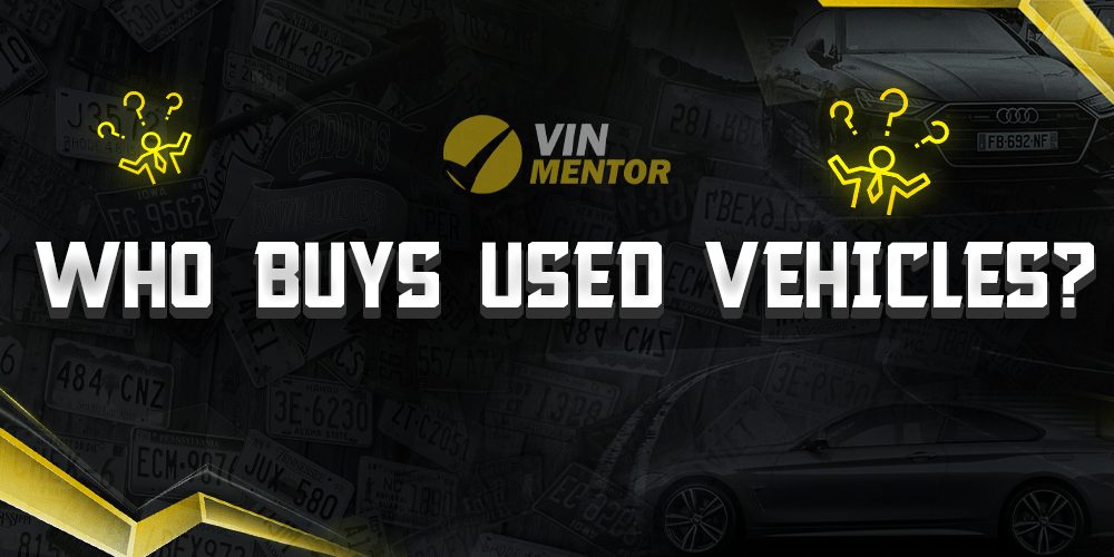 who-buys-used-vehicles-vin-mentor