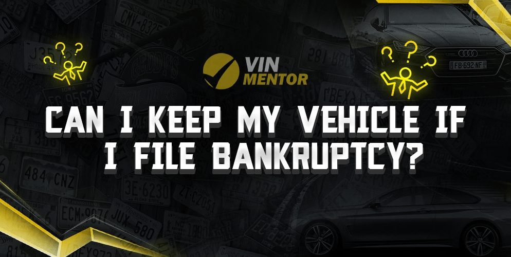 Can I Keep My Vehicle If I File Bankruptcy?