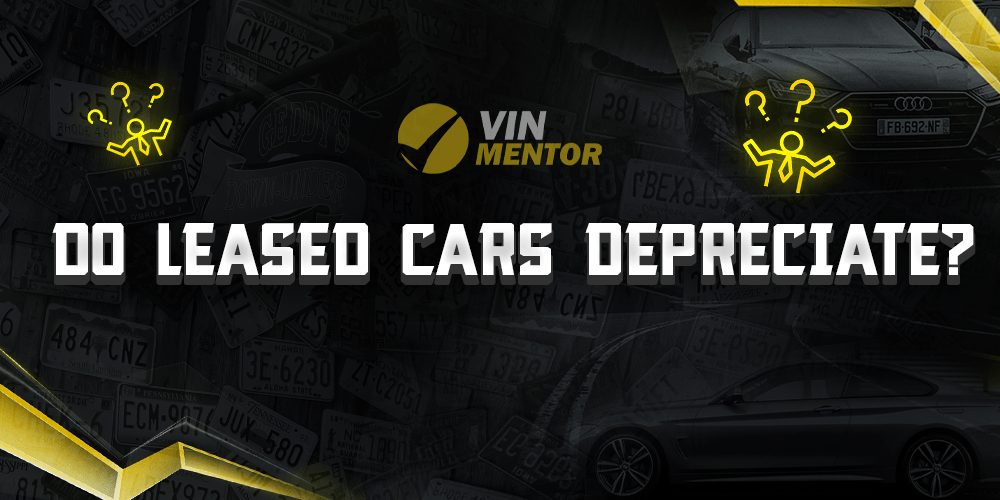 Do Leased Cars Depreciate? VIN Mentor