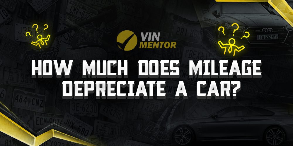 How Much Does Mileage Depreciate a Car? VIN Mentor