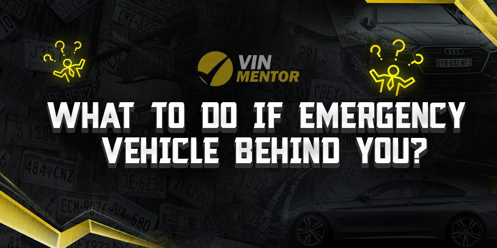 What To Do If an Emergency Vehicle Is Behind You? VIN Mentor