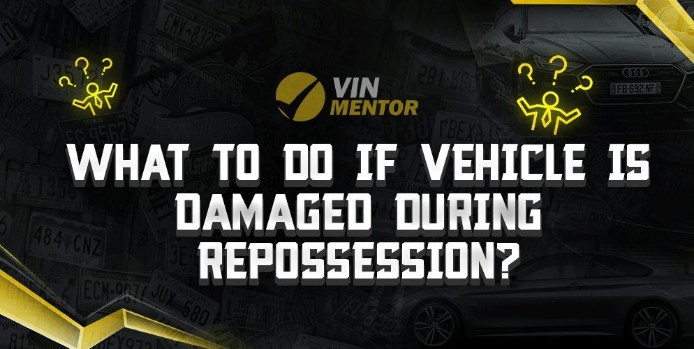 What To Do If Vehicle Is Damaged During Repossession?